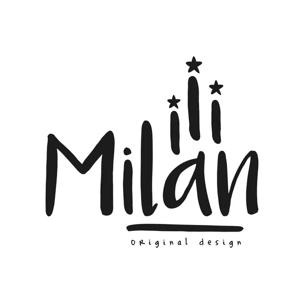 Jméno města Miláno, originální design, černým inkoustem ručně psané nápis, design typografie pro plakát, karta, logo, plakát, banner, značka vektorové ilustrace — Stockový vektor