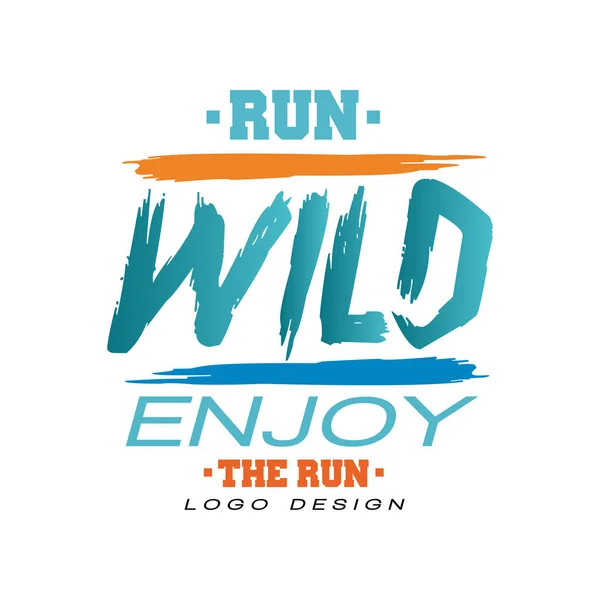 Run Wild, enjoy the run logo design, inspirational and motivational slogan for running poster, card, decoration banner, print, badge, sticker vector Illustration — стоковый вектор