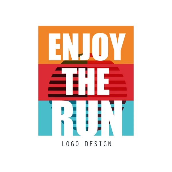 Enjoy the run logo design, inspirational and motivational slogan for running poster, card, decoration banner, print, badge, sticker vector Illustration — Stock Vector