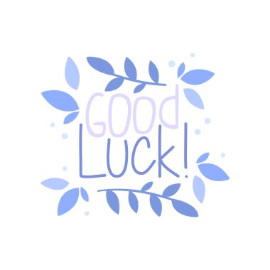 İyi şanslar, pozitif teklif, el motivasyonel sloganı vektörel illüstrasyon beyaz zemin üzerine yazı wriiten