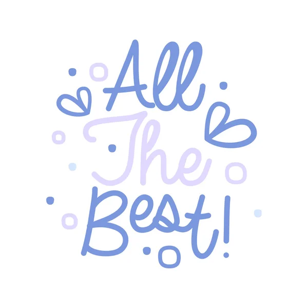 All the Best, citação positiva, mão wriiten lettering motivational slogan vector Ilustração sobre um fundo branco — Vetor de Stock