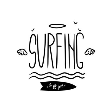 Sörf benim hayat motivasyonel teklif, el giysiler yazdırmak için surf club, Dükkanı, çizilmiş tasarım öğesi kullanılabilir, amblem, rozet, etiket, broşür, poster vektör çizim