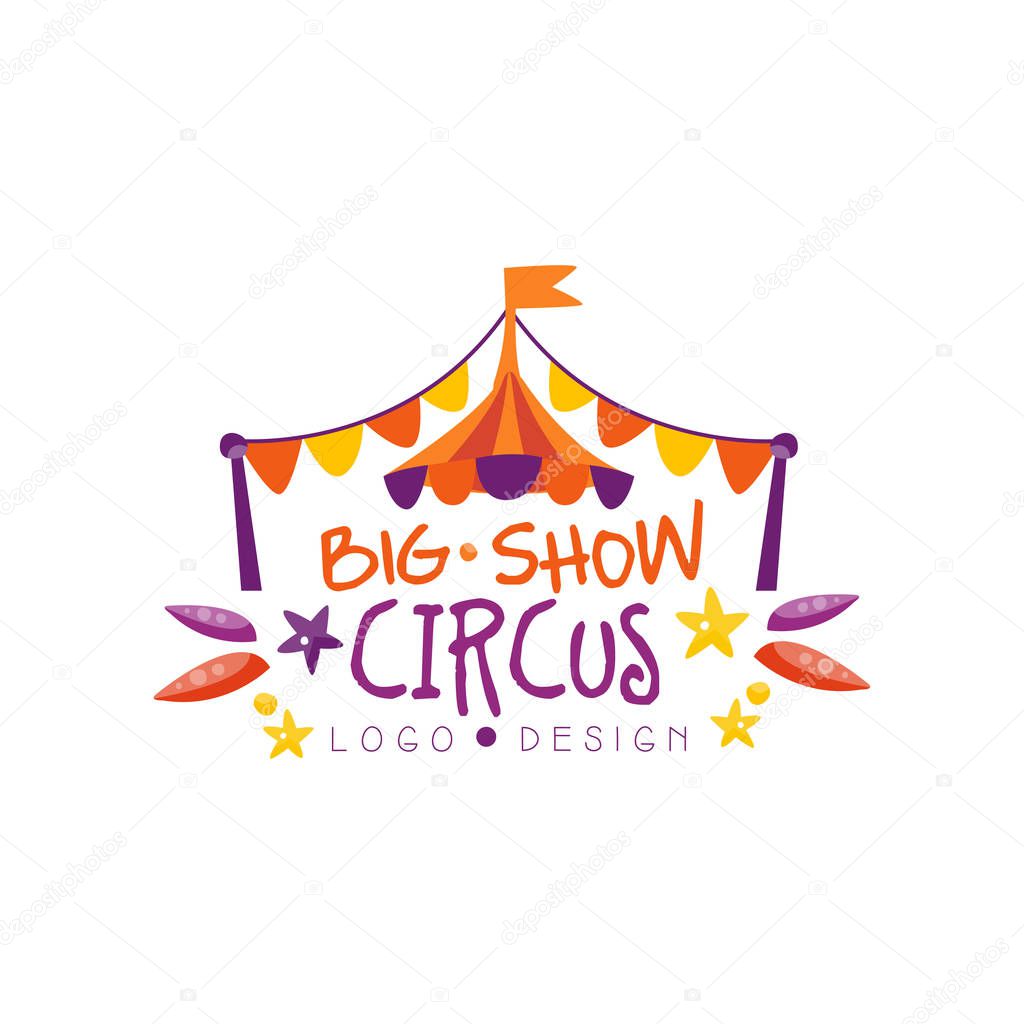 Big show circus logo design, carnival, festive, circus show label, badge, hand drawn template of flyear, poster, banner, invitation vector Illustration isolated on a white background.