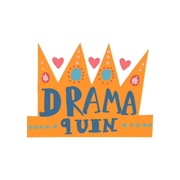 Drama Queen, mädchenhaft hübsches Designelement mit Krone kann für Grußkarte, Abzeichen, Etikett, Einladung, Bannervektorillustration verwendet werden — Stockvektor
