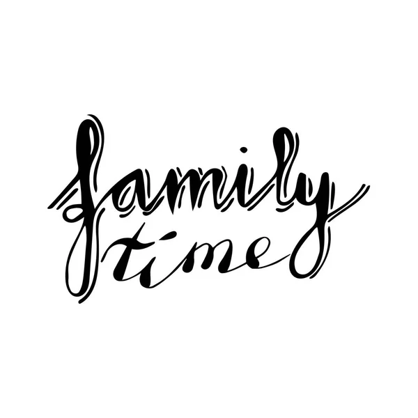 Hand Lettering Phrase Family Time Black Isolated White Background — Stock Vector