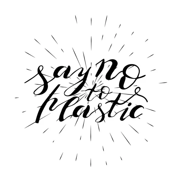 Hand Schriftzug Satz sagen Nein zu Plastik in schwarz auf weißem Hintergrund — Stockvektor