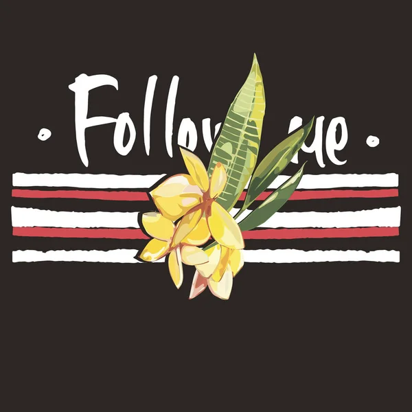 Slogan elegant design and stripes. Girl power shirt print vintage style. Hand drawn phrase-Follow me. — Stock Vector