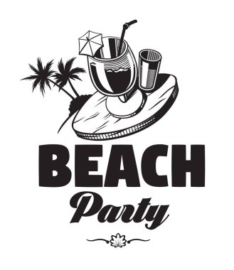 Plaj partisi amblem veya elle çizilmiş hat ile logo rozet. Siyah vektör tasarımı için tatil tur beyaz bir arka plan üzerinde yazı. Avuç içi ve kokteyller ile tipografik sembolü