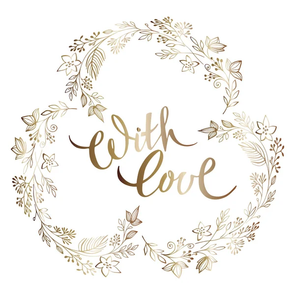 Handgezeichneter runder goldener Brunchrahmen und handgeschriebenes Tuschzitat mit Liebe, isoliert auf weißem Hintergrund. Goldener Rahmen mit Schriftzug. Design für Hochzeit, Hochzeitsfeier, Geburtstag, Valentinstag — Stockvektor