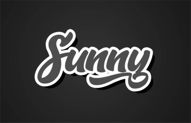 güneşli word el metin tipografi tasarımı siyah ve beyaz renkli logo, afiş veya kart tasarımı için uygun yazma