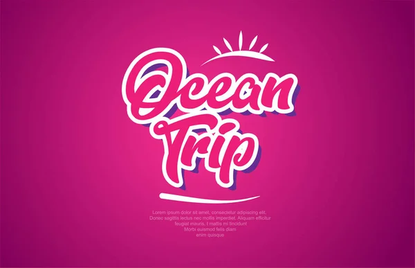 Ocean Trip Wort Typografie Design Rosa Farbe Geeignet Für Logo — Stockvektor