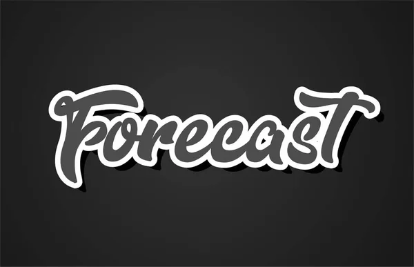 Forecast Word Hand Writing Text Typography Design Black White Color — Stock Vector