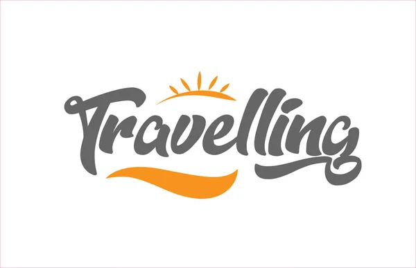 旅行単語手書きの黒とオレンジ色のロゴ バナー またはカードのデザインに適したテキストのタイポグラフィ デザイン — ストックベクタ