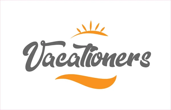 Urlauber Wort Handschrift Text Typografie Design Mit Schwarzer Und Oranger — Stockvektor