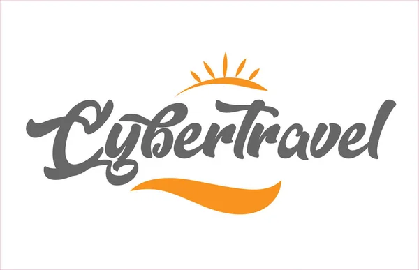 Cybertravel Λέξη Χέρι Γράφοντας Κείμενο Τυπογραφία Σχεδιασμός Μαύρο Και Πορτοκαλί — Διανυσματικό Αρχείο