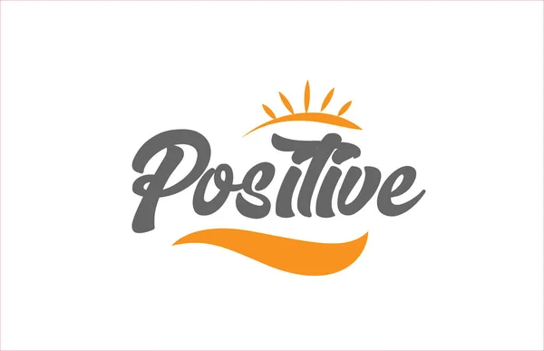 Positive Word Hand Writing Text Typography Design Black Orange Color — Stock Vector