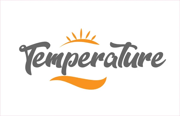 Temperature Word Hand Writing Text Typography Design Black Orange Color — Stock Vector