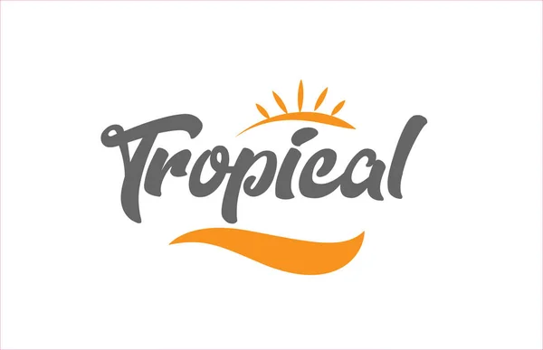 Mot Tropical Écriture Main Texte Typographie Design Avec Couleur Noire — Image vectorielle