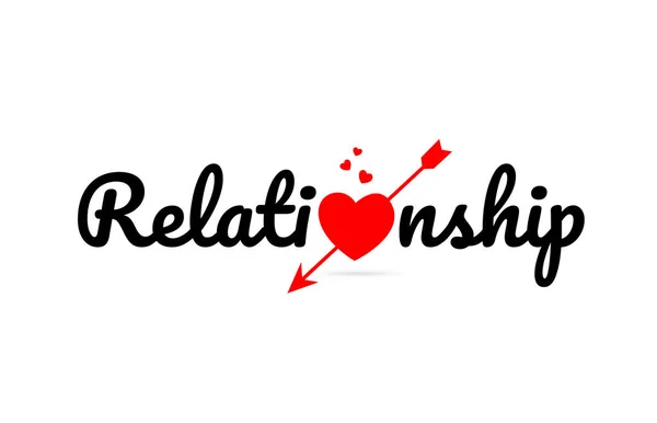 Relationship Word Text Red Broken Heart Arrow Concept Suitable Logo — Stock Vector
