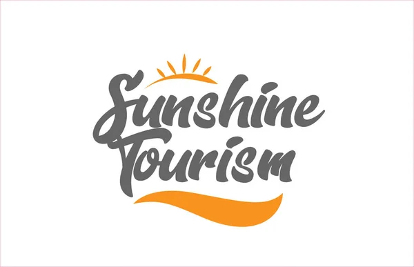 Sunshine Tourism Word Hand Writing Text Typography Design Black Orange — Stock Vector