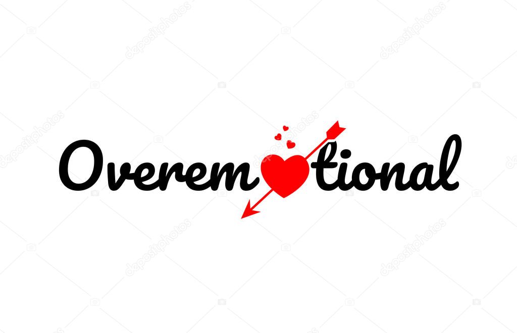 overemotional word text with red broken heart with arrow concept, suitable for logo or typography design
