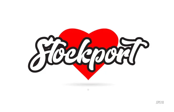 Projeto Texto Cidade Stockport Com Projeto Tipográfico Vermelho Coração Apropriado — Vetor de Stock