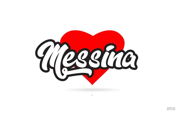 Messina Ciudad Texto Diseño Con Corazón Rojo Tipográfico Icono Diseño — Vector de stock