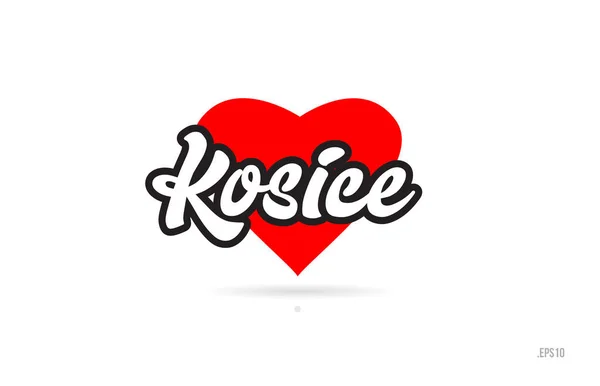 Kosice Stadt Text Design Mit Rotem Herzen Typografische Icon Design — Stockvektor