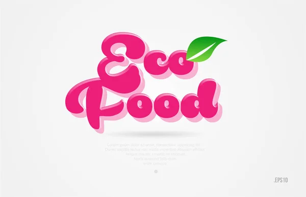Eco Voedsel Woord Met Een Groen Blad Roze Kleur Witte — Stockvector