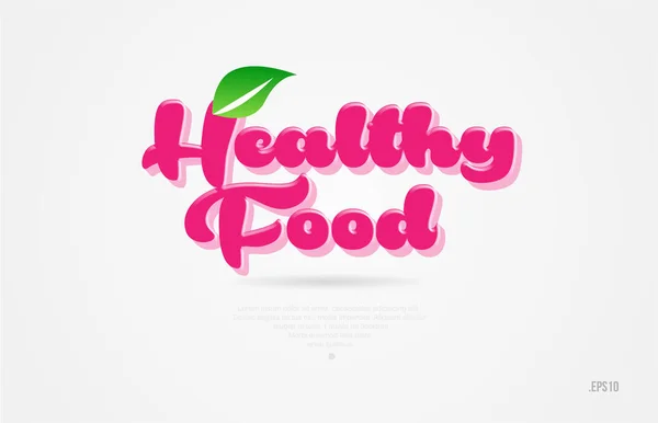 Λέξη Υγιεινή Διατροφή Πράσινα Φύλλα Και Ροζ Χρώμα Άσπρο Φόντο — Διανυσματικό Αρχείο