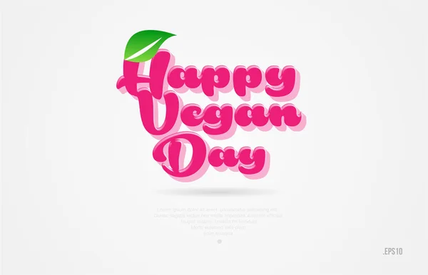 Dzień Szczęśliwy Wegańskie Słowo Liść Zielony Różowy Kolor Białym Tle — Wektor stockowy