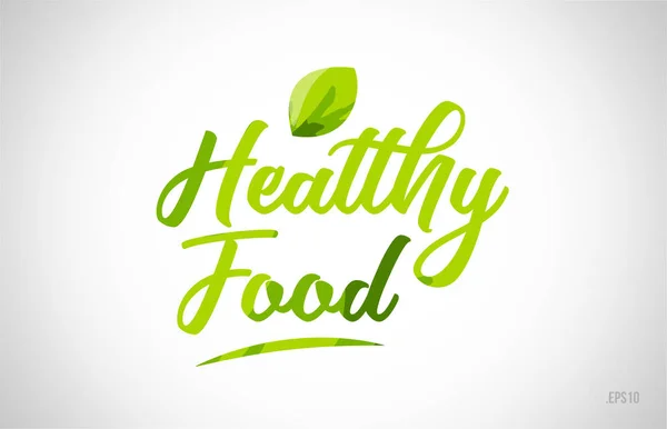 Zdravé Potraviny Zelená Listová Slovo Bílém Pozadí Vhodné Pro Kartu — Stockový vektor