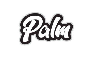 Palm el word metni tipografi tasarımı için siyah ve beyaz renkte yazılmış. Bir logo, marka veya kartı için kullanılabilir
