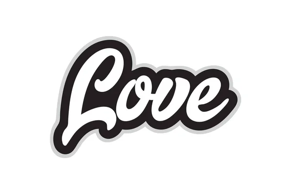 Love Hand Written Word Text Typography Design Black White Color — Stock Vector