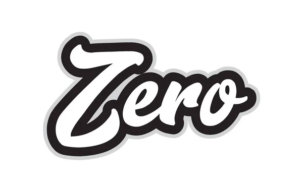 Texto Palavra Escrita Mão Zero Para Design Tipografia Preto Branco — Vetor de Stock