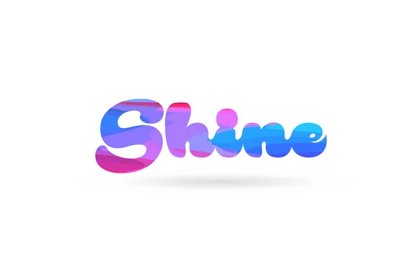 Shine Word Pink Blue Color Suitable Card Icon Typography Logo — Stock Vector
