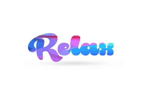 Palabra Relax Con Color Azul Rosado Adecuado Para Icono Tarjeta — Vector de stock