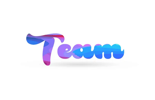 Mot Équipe Avec Couleur Bleue Rose Approprié Pour Conception Logo — Image vectorielle