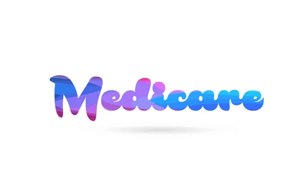 Palavra Medicare Com Cor Azul Rosa Adequado Para Ícone Cartão —  Vetores de Stock