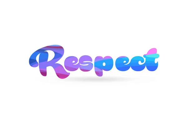 Respeitar Palavra Com Cor Azul Rosa Adequado Para Ícone Cartão —  Vetores de Stock