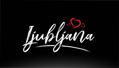 ljubljana şehir el Kırmızı kalp için logo veya tipografi tasarım uygun metinlerle yazılı
