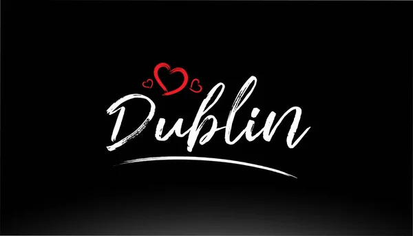 Dublin City Handgeschriebener Text Mit Rotem Herz Für Logo Oder — Stockvektor