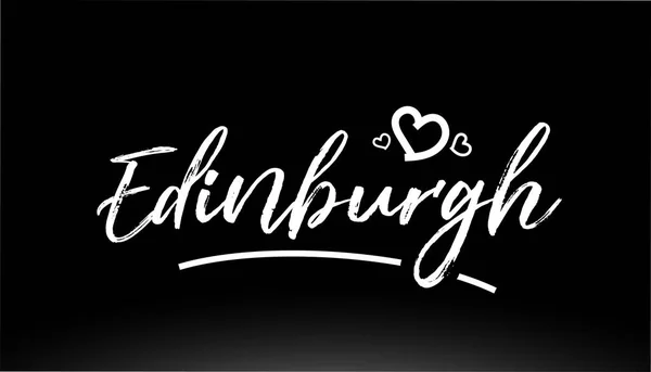 Edinburgh Ciudad Blanco Negro Texto Escrito Mano Con Corazón Para — Vector de stock