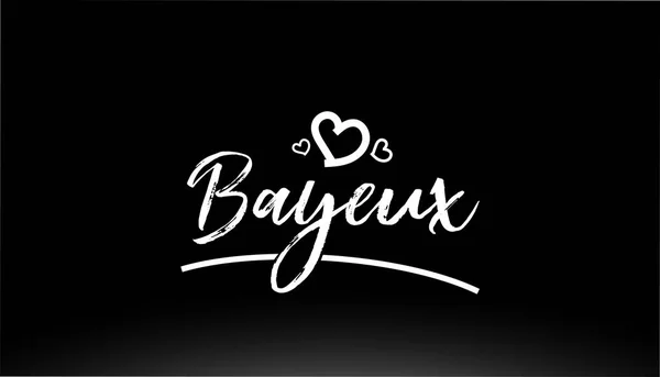 Bayeux Bianco Nero Città Testo Scritto Mano Con Cuore Logo — Vettoriale Stock