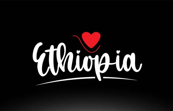 Etiopia Paese Testo Con Cuore Amore Rosso Sfondo Nero Adatto — Vettoriale Stock