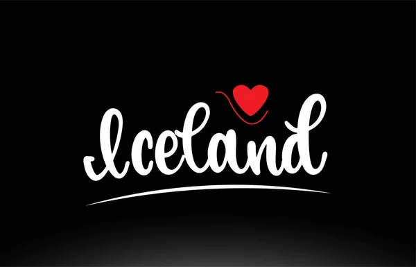 Islande Pays Texte Avec Coeur Amour Rouge Sur Fond Noir — Image vectorielle