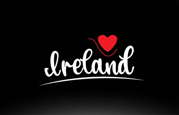 Irlanda País Texto Com Coração Amor Vermelho Fundo Preto Adequado — Vetor de Stock