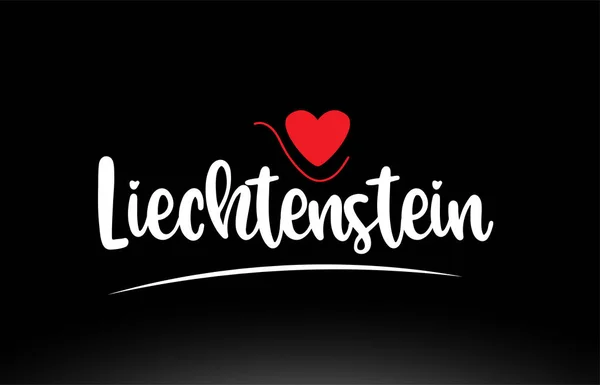 Liechtenstein Ländertext Mit Rotem Liebesherz Auf Schwarzem Hintergrund Passend Für — Stockvektor