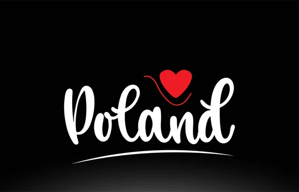 Polen Land Tekst Met Rood Liefde Hart Zwarte Achtergrond Geschikt — Stockvector