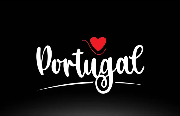 Portugal País Texto Com Coração Amor Vermelho Fundo Preto Adequado — Vetor de Stock